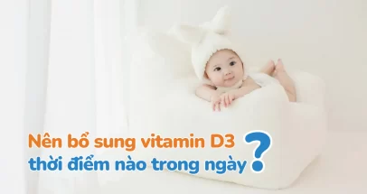 bổ sung d3 thời điểm nào