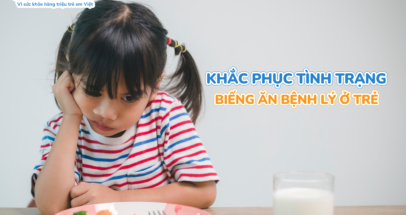 biếng ăn bệnh lý ở trẻ