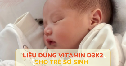 Liều dùng vitamin D3K2 cho trẻ sơ sinh theo các tổ chức uy tín khuyến nghị