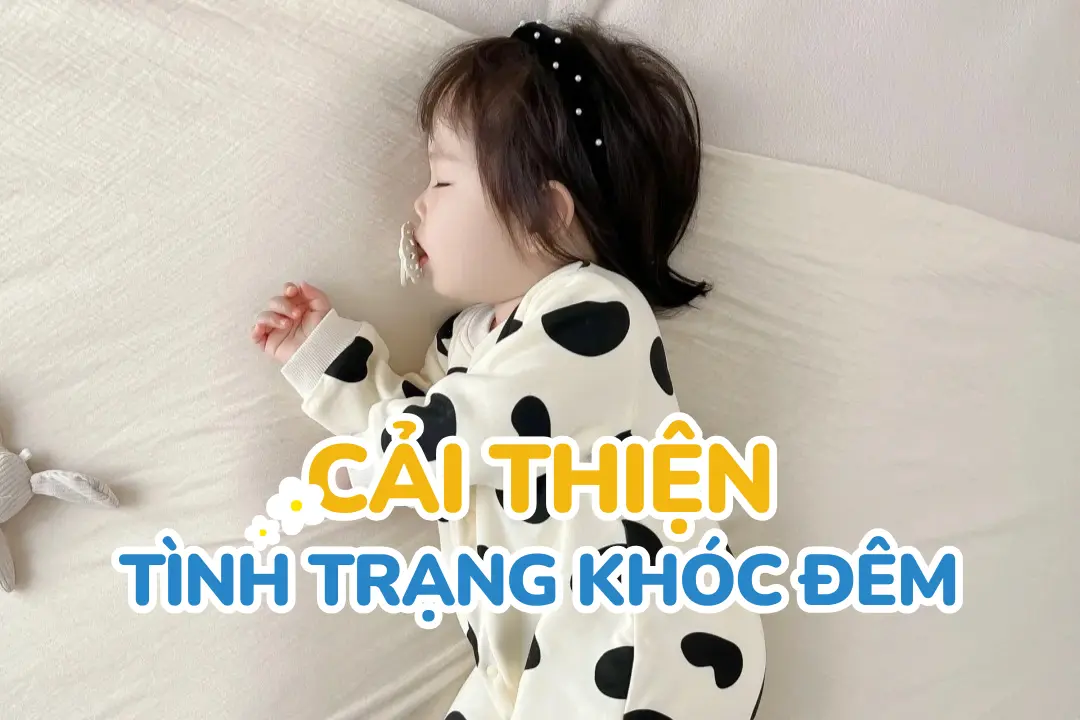 Biện pháp cải thiện tình trạng khóc đêm ở trẻ nhỏ