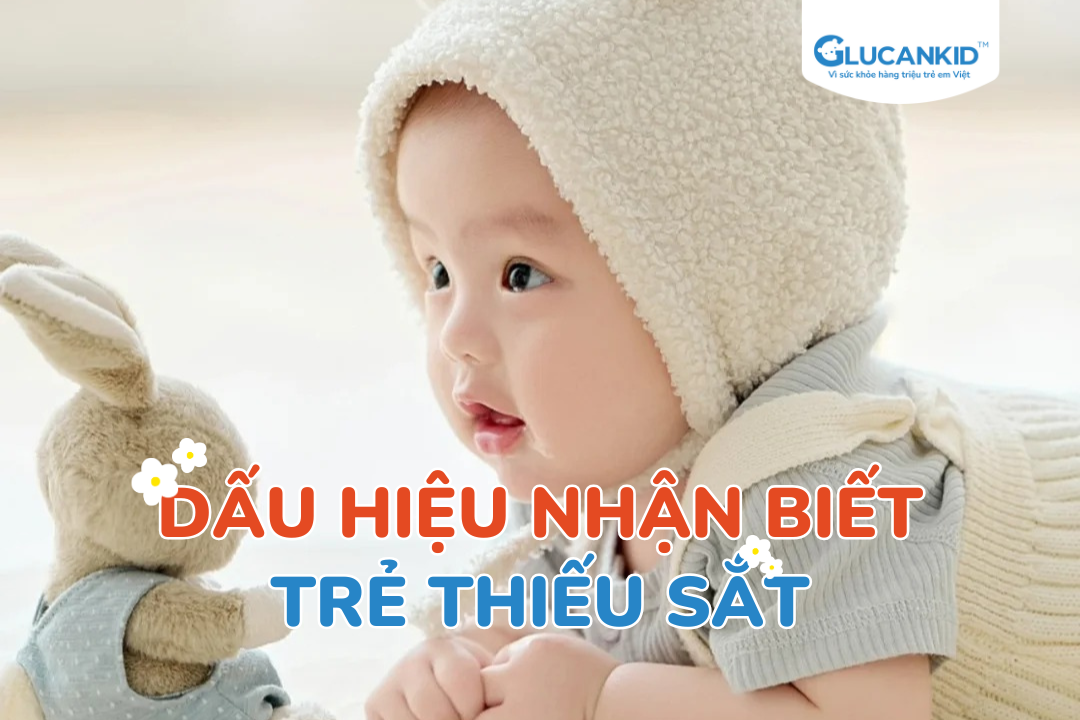 Dấu hiệu nhận biết trẻ thiếu sắt