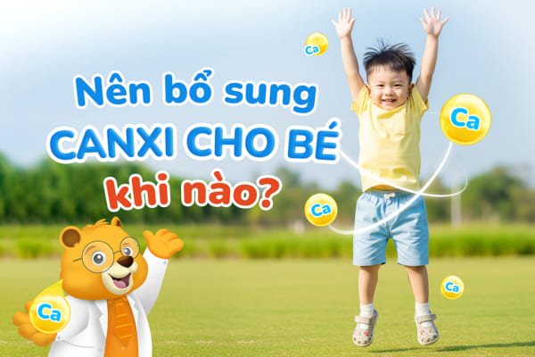 nen-bo-sung-canxi-cho-be-khi-nao