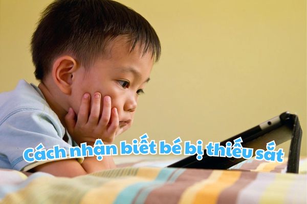 cach-nhan-biet-be-bi-thieu-sat