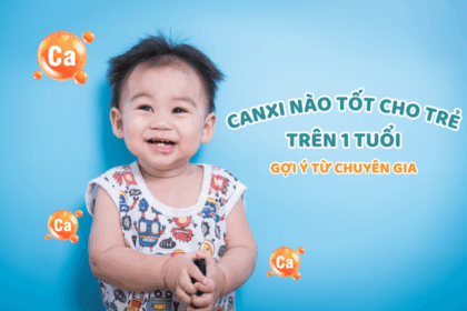 loai-canxi-nao-tot-cho-tre-tren-1-tuoi