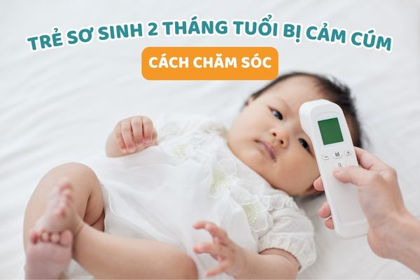 tre-so-sinh-2-thang-tuoi-bi-cam-cum